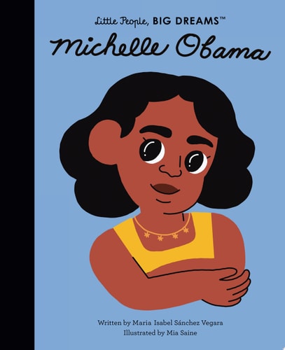 Michelle Obama (Little People, Big Dreams)