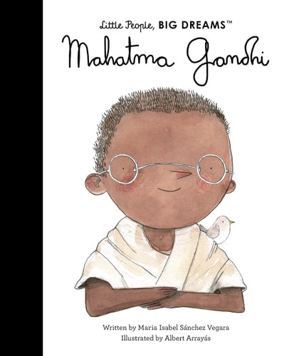 Mahatma Gandhi; Little People Big Dreams