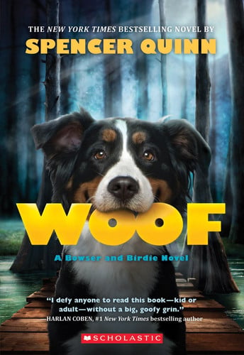 Woof: a Bowser and Birdie Novel