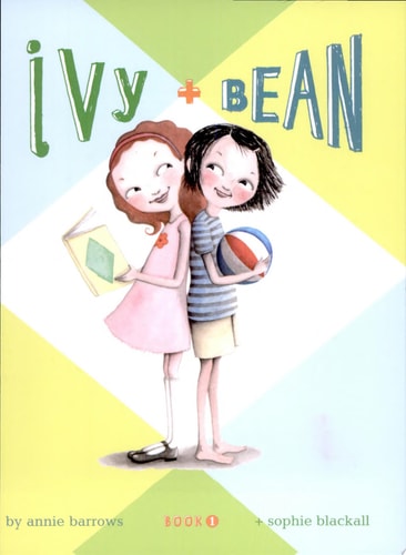 Ivy and Bean (Book #1)