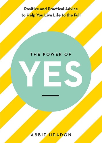 The Power of Yes