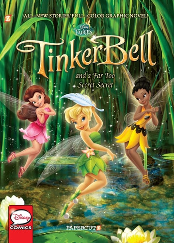 Tinker Bell and a Far-Too-Secret Secret (Disney Fairies Graphic Novel #20)