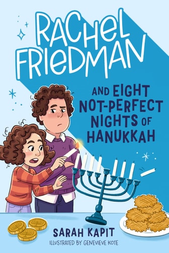 Rachel Friedman and Eight Not-Perfect Nights of Hanukkah (Rachel Friedman #2)
