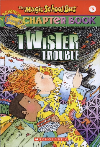 Twister Trouble (the Magic School Bus Chapter Book #5)