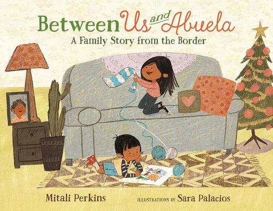 Between Us and Abuela: a Family Story from the Border